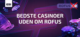 De Bedste Casinoer Uden Om ROFUS Gode Muligheder for Spil